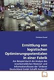 Ermittlung von logistischen Optimierungspotentialen in einer Fabrik: Am Beispiel durch die Analyse des innerbetrieblichen Material- und ... "Unilever Deutschland GmbH Schafft Ansbach"