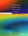 Disclosing New Worlds: Entrepreneurship, Democratic Action, and the Cultivation of Solidarity