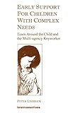 Early support for children with complex needs : Team Around the Child and the multi-agency keyworker : a manual for service development