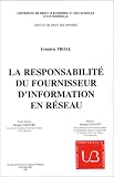 Revue Pu Aix Marseille  / La responsabilité du fournisseur d'information en réseau