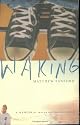 Waking: A Memoir of Trauma and Transcendence