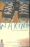 Waking: A Memoir of Trauma and Transcendence