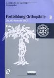 Knie (Fortbildung Orthopädie - Traumatologie Bd. 3) (Fortbildung Orthopadie - Traumatologie)