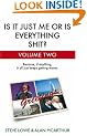 Is it Just Me or is Everything Shit?: Vol. 2.: Volume Two