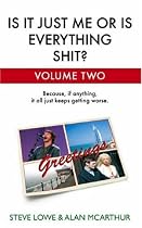Is it Just Me or is Everything Shit?: Vol. 2.: Volume Two