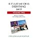 Is it Just Me or is Everything Shit?: Vol. 2.: Volume Two