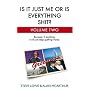 Is it Just Me or is Everything Shit?: Vol. 2.: Volume Two