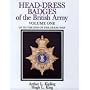 Head-dress Badges of the British Army 1800-1918: Vol 1