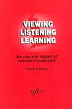 Viewing, Listening, Learning