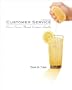Customer Service: Career Success Through Customer Loyalty, Fifth Edition