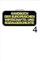 Handbuch der europ�ischen Wirtschaftsgeschichte und Sozialgeschichte, 6 Bde., Bd.4, Europ�ische Wirtschaftsgeschichte und Sozialgeschichte von der ... bis zur Mitte des 19. Jahrhund