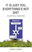 It Is Just You - Everything's Not Shit