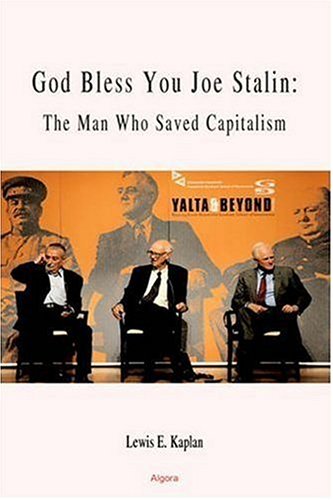 God Bless You, Joe Stalin: The Man Who Saved Capitalism (HC)