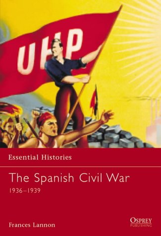 City Travel Guides Discounted  Books : The Spanish Civil War 1936-1939 (Essential Histories)