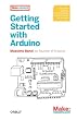Getting Started with Arduino (Make: Projects)