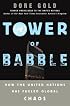 Tower of Babble: How the United Nations Has Fueled Global Chaos