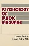 The Psychology Of Black Language