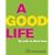 A Good Life