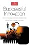 Successful Innovation: How to Encourage and Shape Profitable Ideas (Economist)