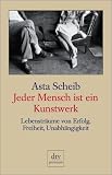 Jeder Mensch ist ein Kunstwerk: Begegnungen