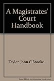 A Magistrates' court handbook