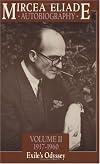 Autobiography, Volume 2: 1937-1960, Exile's Odyssey (Autobiography / Mircea Eliade)