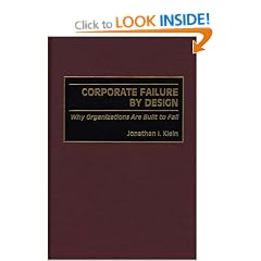 Corporate Failure by Design: Why Organizations Are Built to Fail