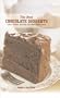 The Best Chocolate Desserts: Cakes, Cookies, Brownies, and Other Sinful Sweets (Best Series)