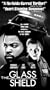 Glass Shield [VHS]