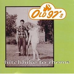 Hitchhike To Rhome by Old 97s