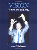 Vision : Coding And Efficiency
