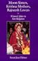 Moon Sisters, Krishna Mothers, Rajneesh Lovers: Women's Roles in New Religions (Women & Gender in North American Religion)
