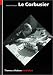 Le Corbusier: Architect and Visionary (World of Art)