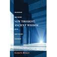 New Thought, Ancient Wisdom: The History and Future of the New Thought Movement by Glenn Mosley