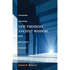Click here to buy  New Thought, Ancient Wisdom: The History and Future of the New Thought Movement  by Glenn Mosley.