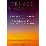 Prince Charles: Breaking the Cycle book cover