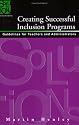 Creating Successful Inclusion Programs: Guide-lines for Teachers and Administrators