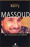Massoud : De l'islamisme � la libert�