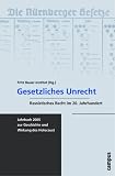 Produkt-Bild: Jahrbuch zur Geschichte und Wirkung des Holocaust: Gesetzliches Unrecht: Rassistisches Recht im 20. Jahrhundert: 2005