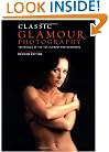Classic Glamour Photography: Techniques of the Top Glamour Photographers