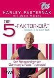 Die 5-Faktor-Di�t: Essen Sie sich fit! - Harley Pasternak