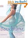 Bauchtanz: Der sanfte Weg zu einem besseren K�rpergef�hl