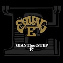 GIANTfootSTEP ver.&rdquo;E&rdquo;