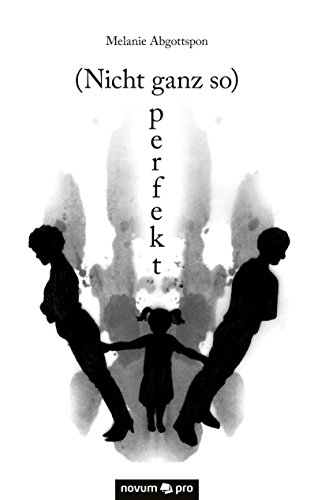 (Nicht ganz so) perfekt (German Edition)