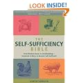 The Self-Sufficiency Bible: Window Boxes to Smallholdings - Hundreds of Ways to Become Self-Sufficient