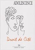Adolescence, N° 59 : Droit de cité