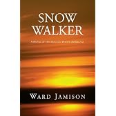 Snow Walker: A Novel of the Iroquois Native Americans