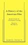 A history of the American film (A Bard book)