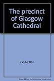The precinct of Glasgow Cathedral