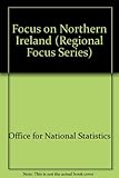 Focus on Northern Ireland : a statistical profile
